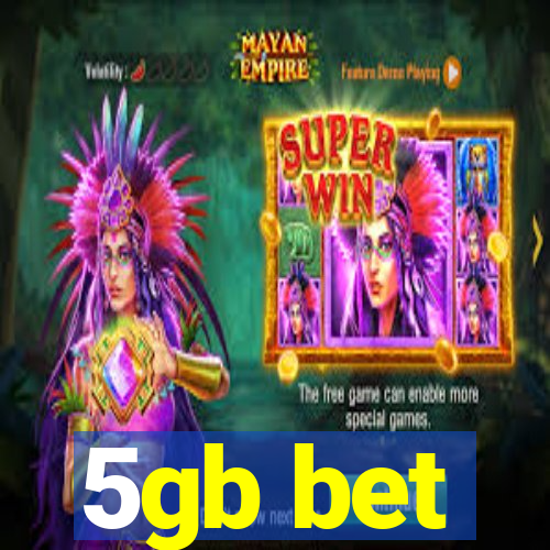 5gb bet